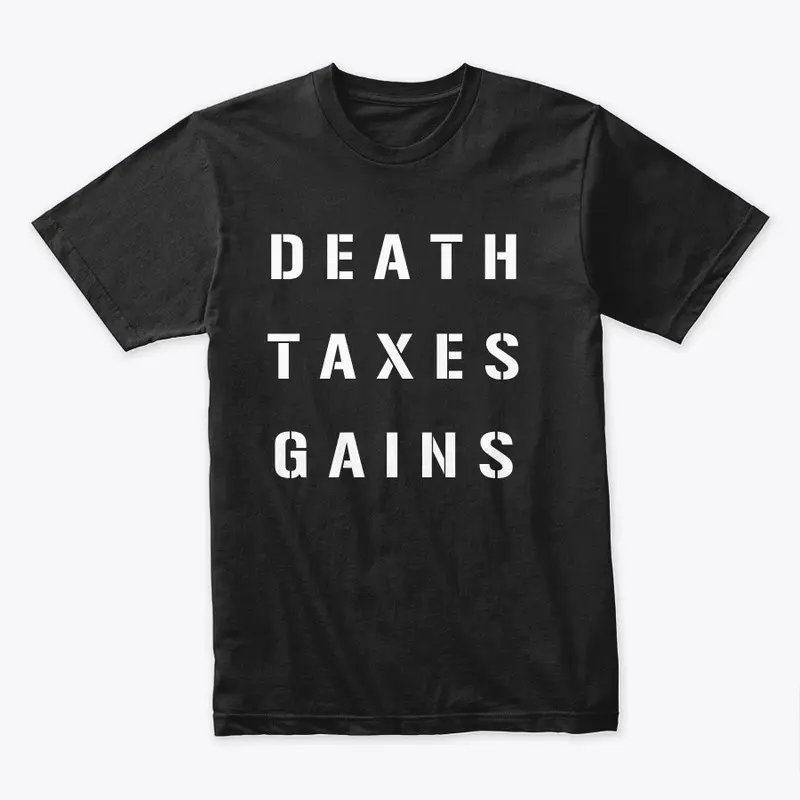 Death, Taxes, &amp; Gains