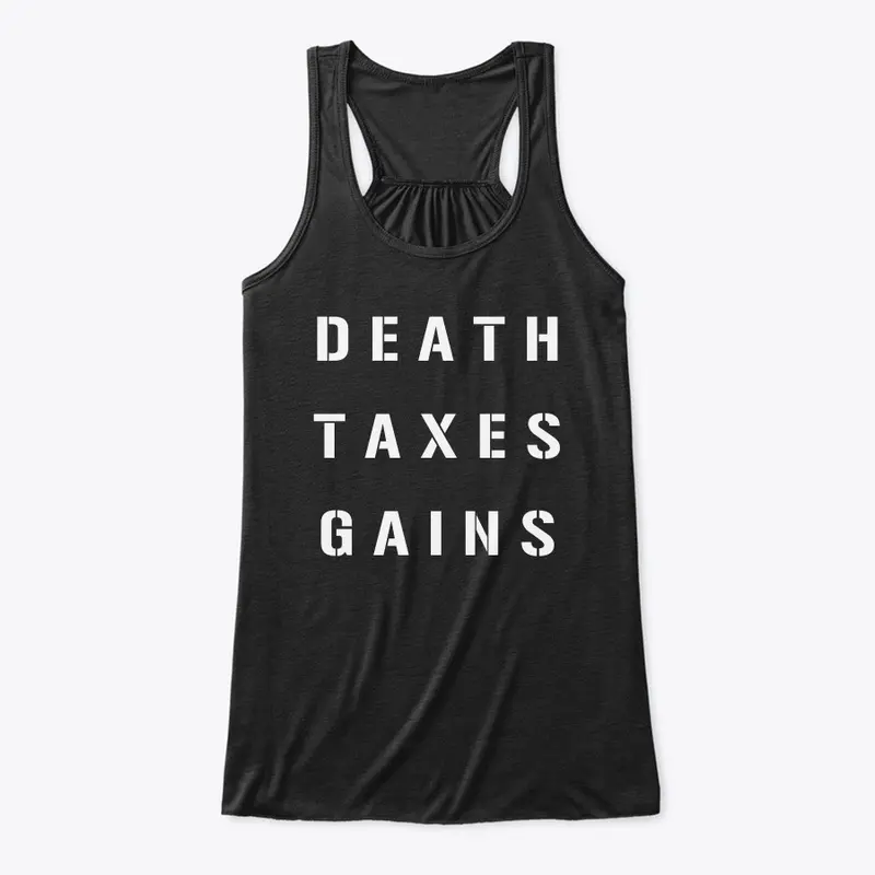 Death, Taxes, &amp; Gains