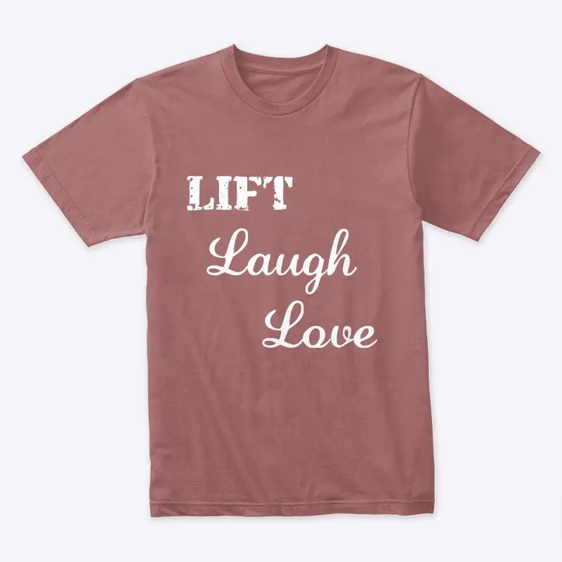 Lift, Laugh, Love